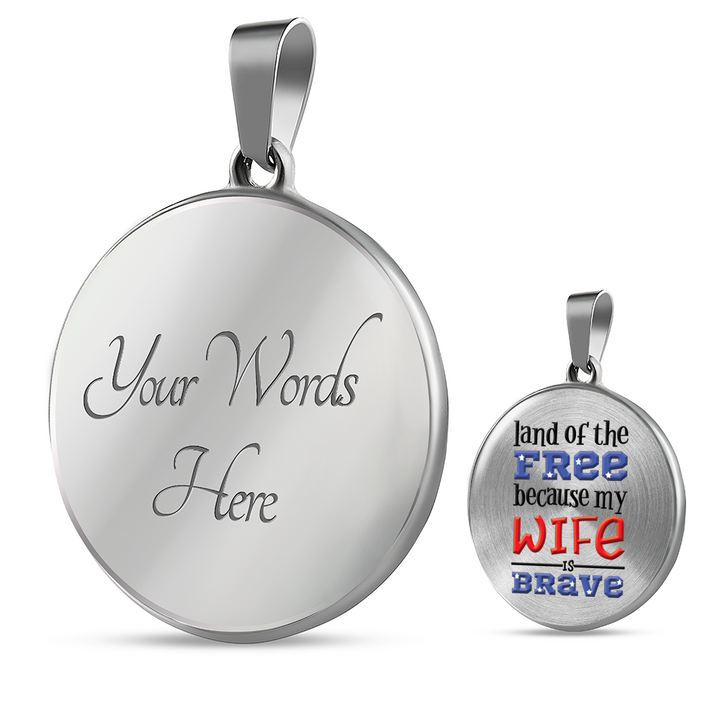 "Land of the Free Because My Wife is Brave" Husband or Partner Gift