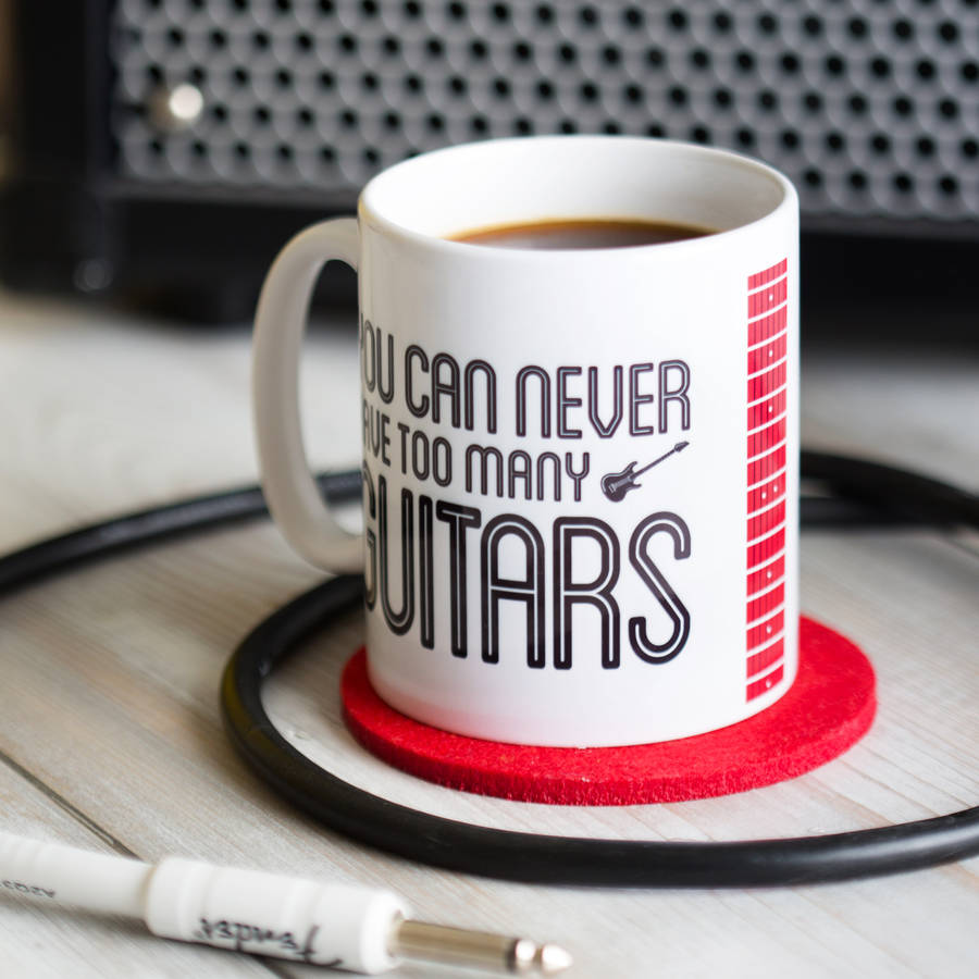 You Can Never Have Too Many Guitars Mug