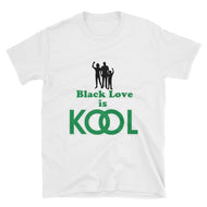 Black Love is KOOL Short-Sleeve Unisex T-Shirt