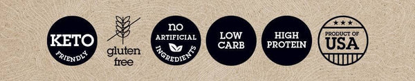 Keto-Friendly - Gluten Free - No Artificial Ingredients - Low Carb - High Protein - Product of USA