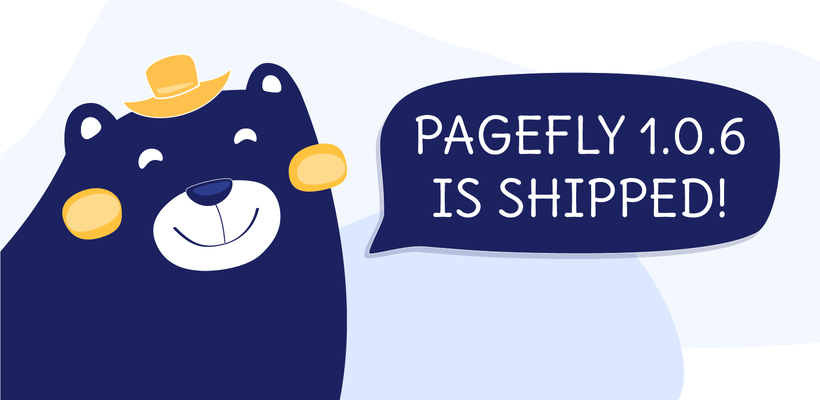 PageFly Shopify App 1.0.6 is out! What's new?