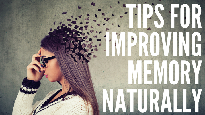 Tips for Improving Memory Naturally