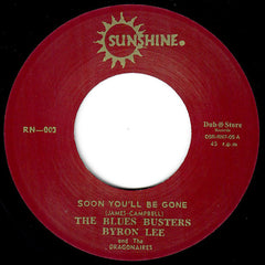 The Blues Busters, Byron Lee And The Dragonaires – Soon You'll Be Gone / I Don't Know - Sunshine – RN-003