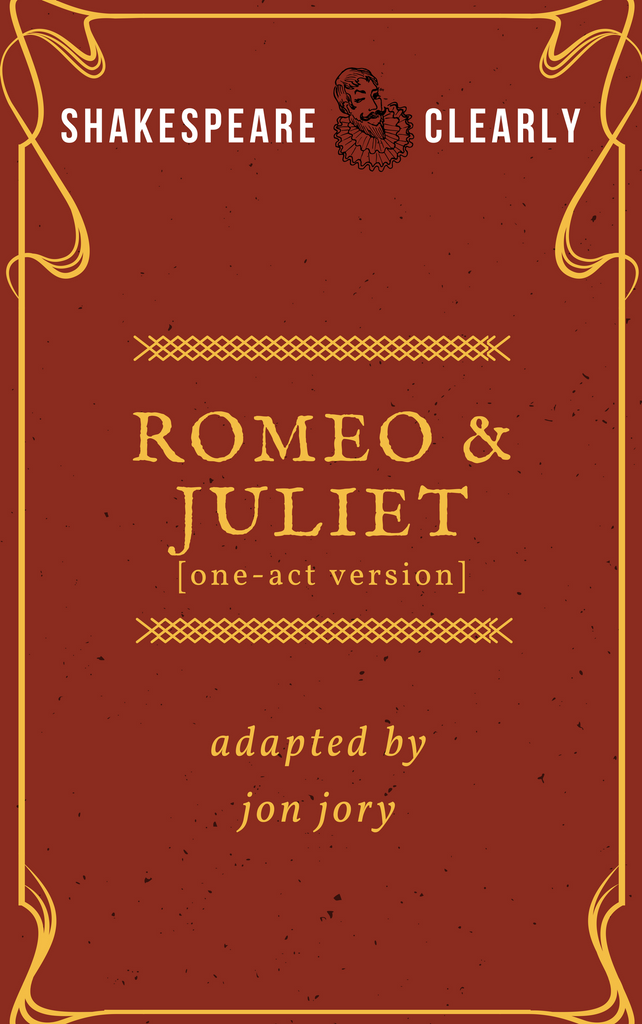 Play: Shakespeare, Clearly: Romeo and Juliet (one-act) by Jon Jory - Stage Partners