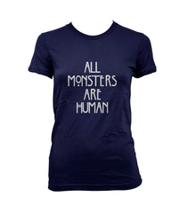All Monsters Are Human NEW Women T-shirt - Meh. Geek - 1