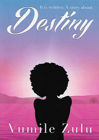 Destiny, Vumile Zulu, romance novel, African novel