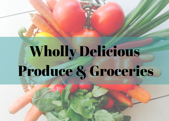Wholly Delicious Produce & Groceries
