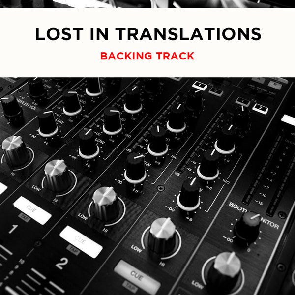 Lift - LOST IN TRANSLATIONS - Backing Track