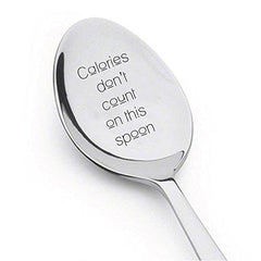Calories Don't Count on This Spoon - Coffee spoon Ice Cream or Snack Spoon Casual Dining Spoon - BOSTON CREATIVE COMPANY