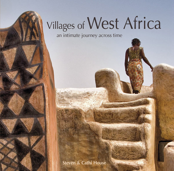 Villages of West Africa an intimate journey across time