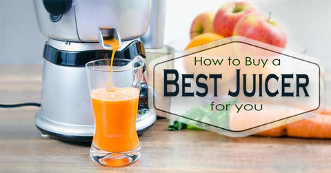 Buy a Best Juicer for You