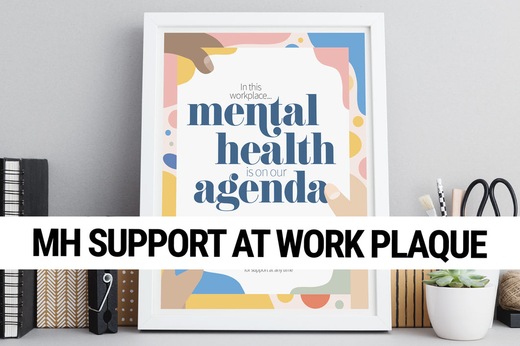 Mental Health Support at Work Plaque