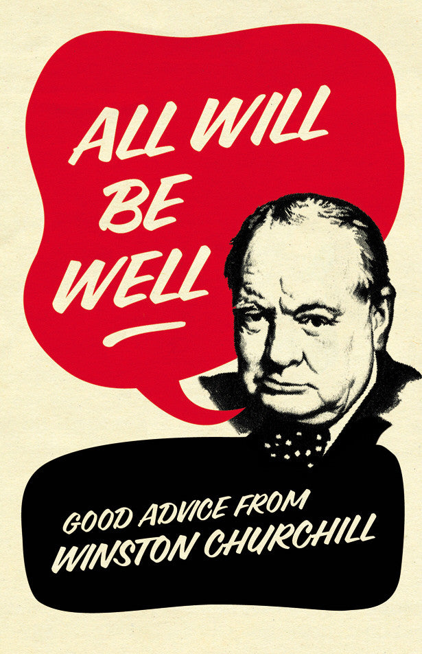 All Will Be Well: Good Advice From Winston Churchill featured image