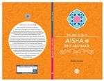 Aisha Bint Abu Bakr, The Age of Bliss