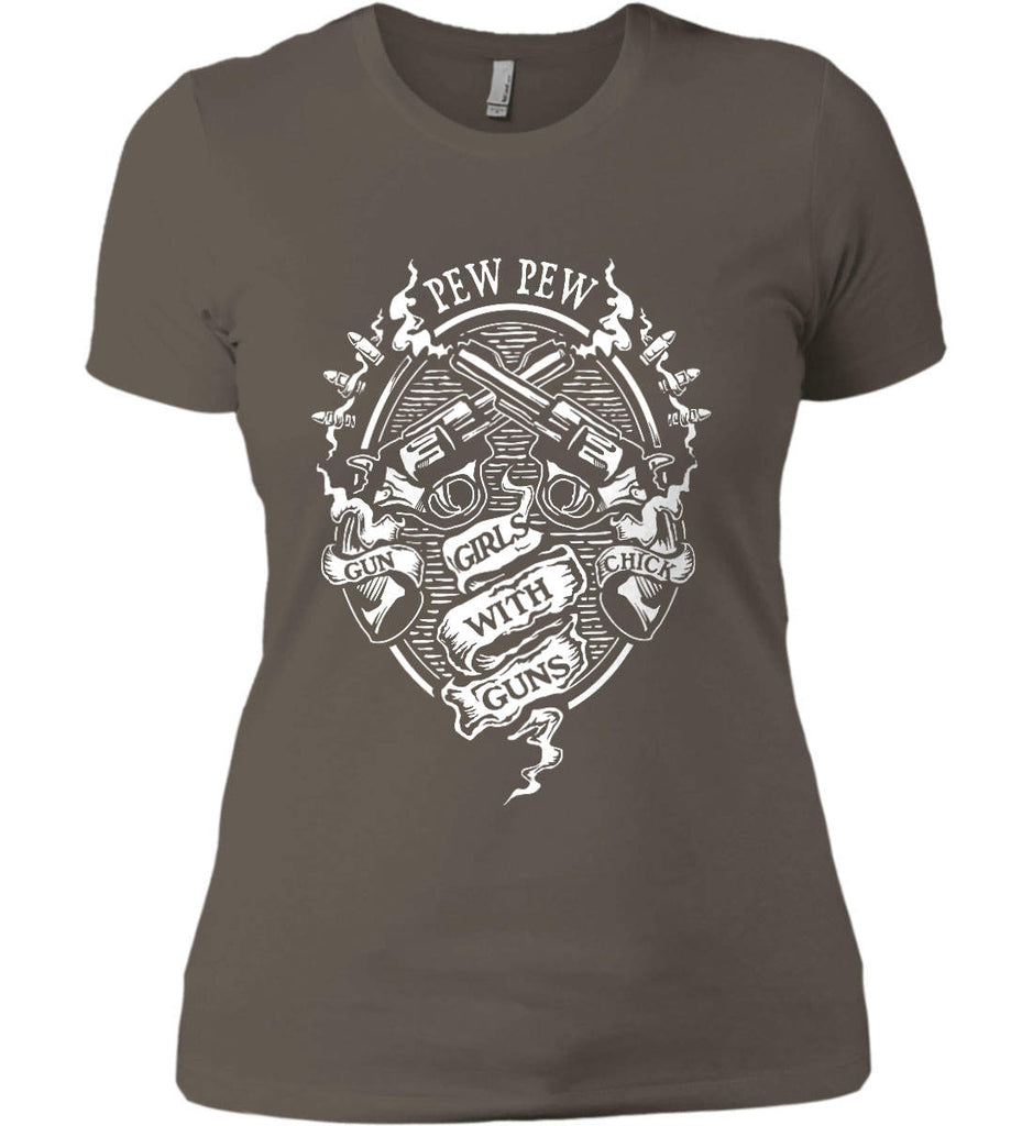 Pew Pew. Girls with Guns. Gun Chick. Women's: Next Level Ladies' Boyfriend (Girly) T-Shirt.-4