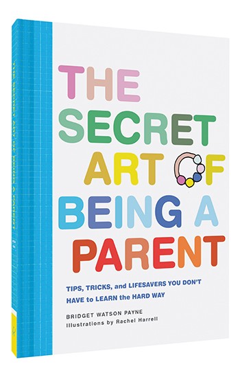 The Secret Art of Being a Parent