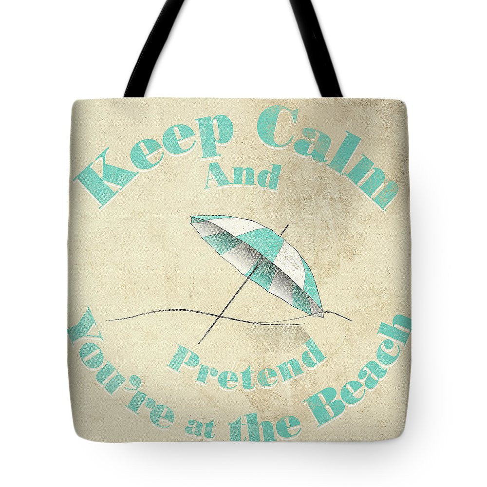 Keep Calm and Pretend You're at the Beach - Unique Beach Tote Bag Beach Bags Epiya - OneShopee #1 Best Selling Luxury Cheap Sexy Swimwear Online Store