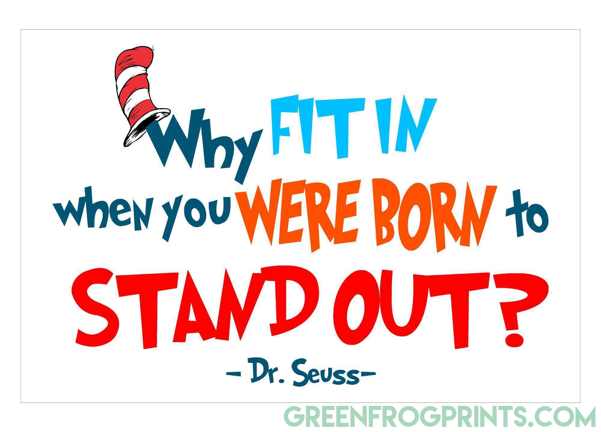 Why Fit In Dr Seuss Quote - Dr. Seuss Quote: 