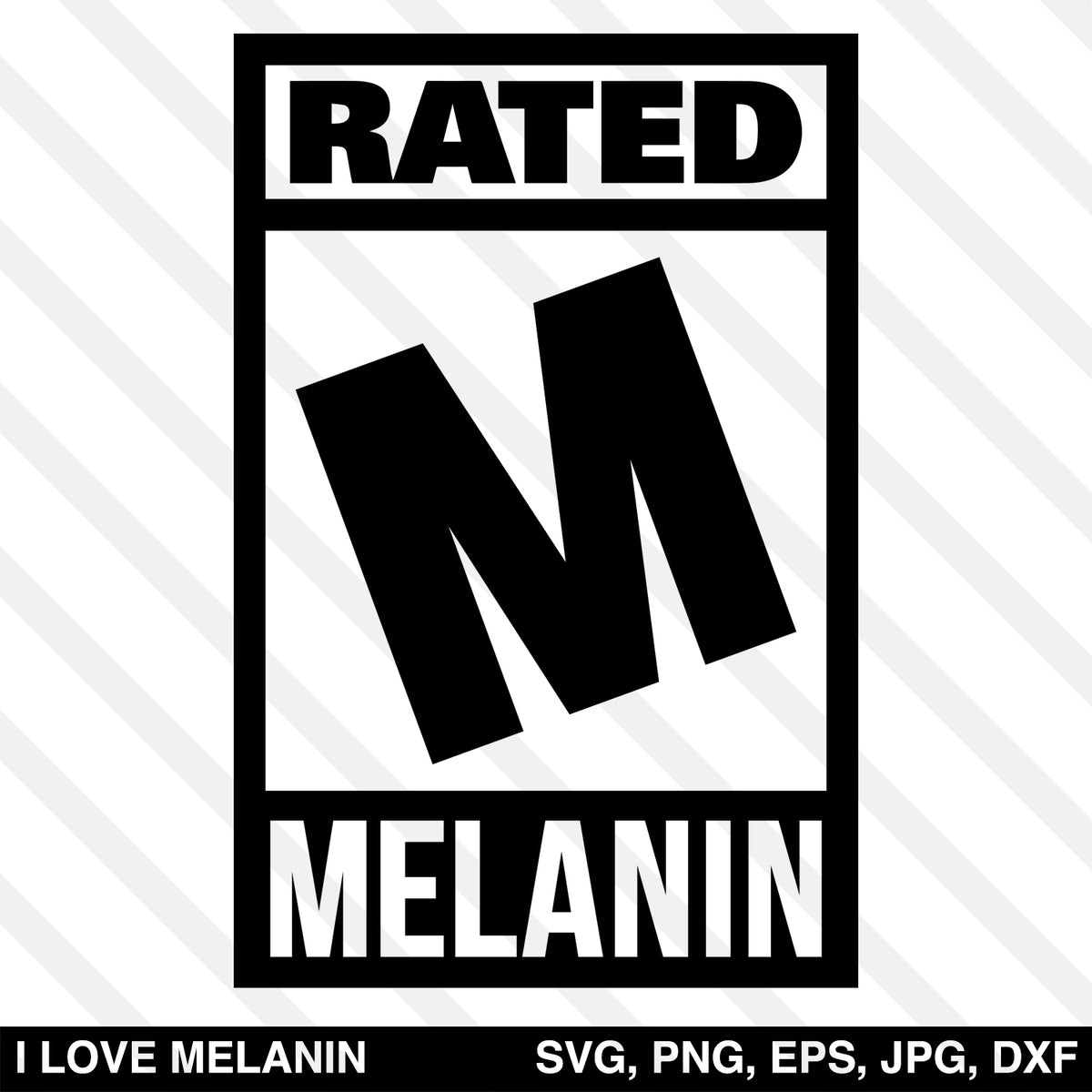 Download Rated M Melanin SVG - I Love Melanin
