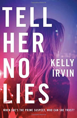 Tell Her No Lies by Kelly Irvin