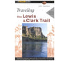 Traveling the Lewis and Clark Trail 4th Edition