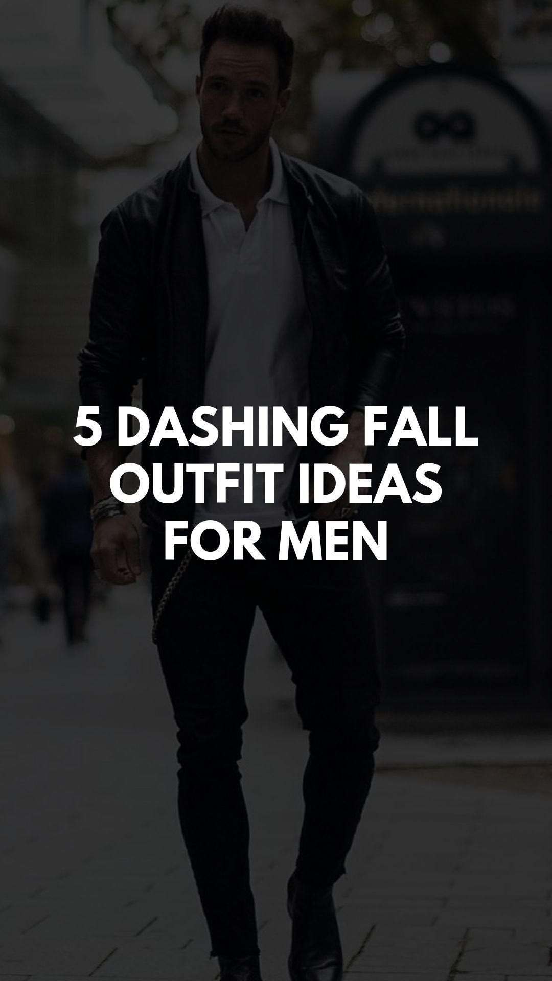 5 Dashing Fall Outfit Ideas For Men #falloutfits #mensfashion #fallstyle