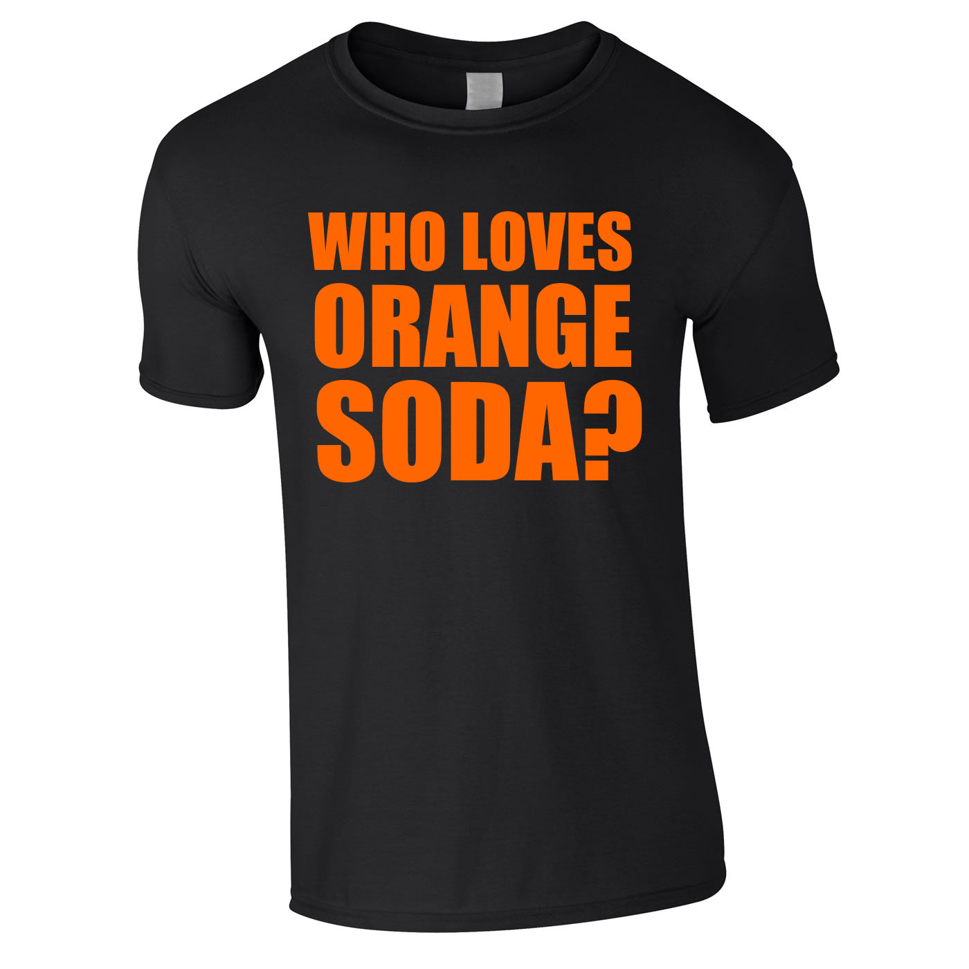 Who Loves Orange Soda T Shirt