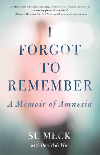 I Forgot to Remember: A Memoir of Amnesia (ebook)