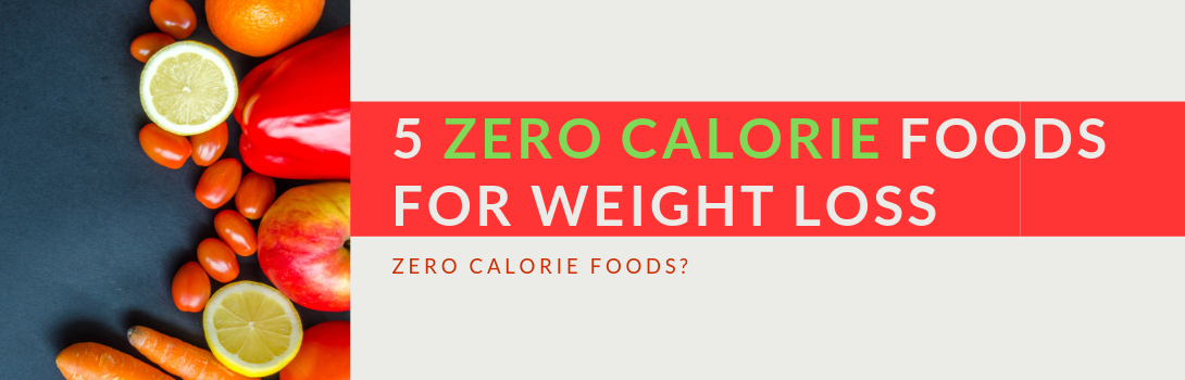 5 zero calorie foods