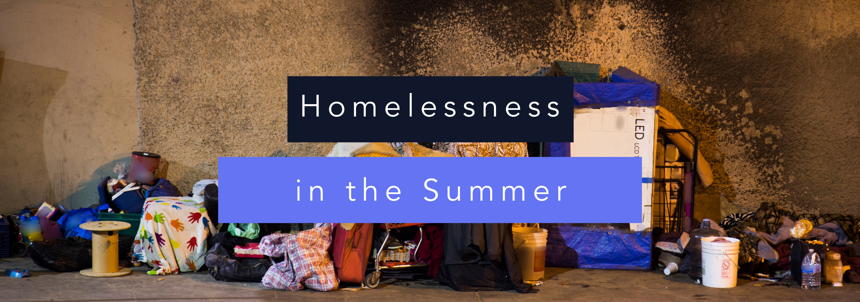 Homelessness in the Summer