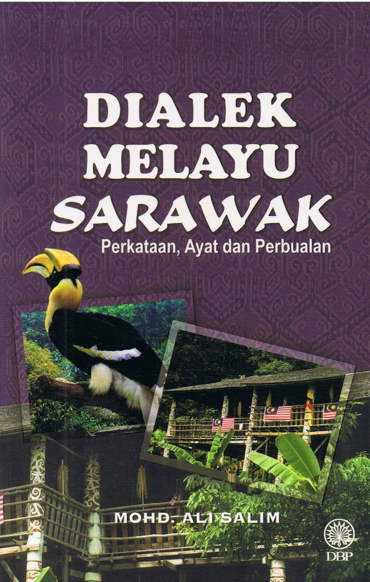 Dialek Melayu Sarawak: Perkataan, Ayat dan Perbualan - BUKUDBP
