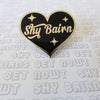 Shy Bairn Pin