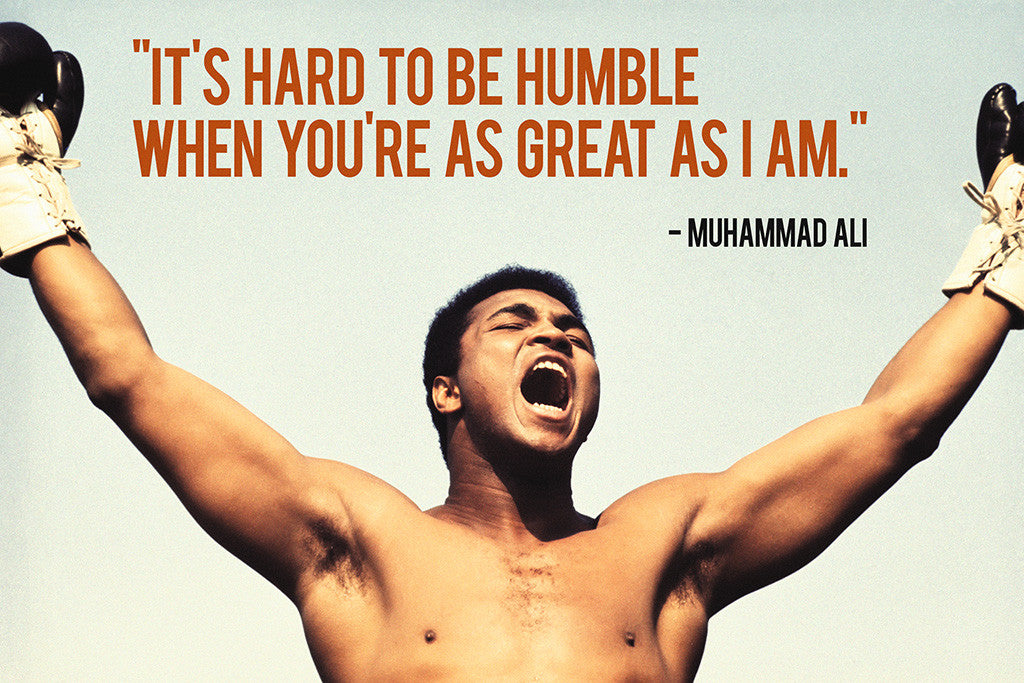 Muhammad Ali Quotes It's Hard To Be Humble Poster – My Hot Posters
