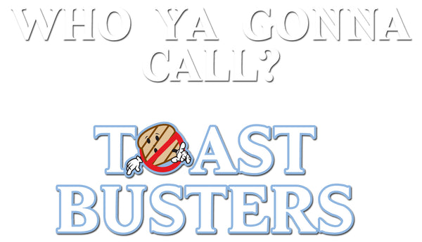 Toastbusters Text
