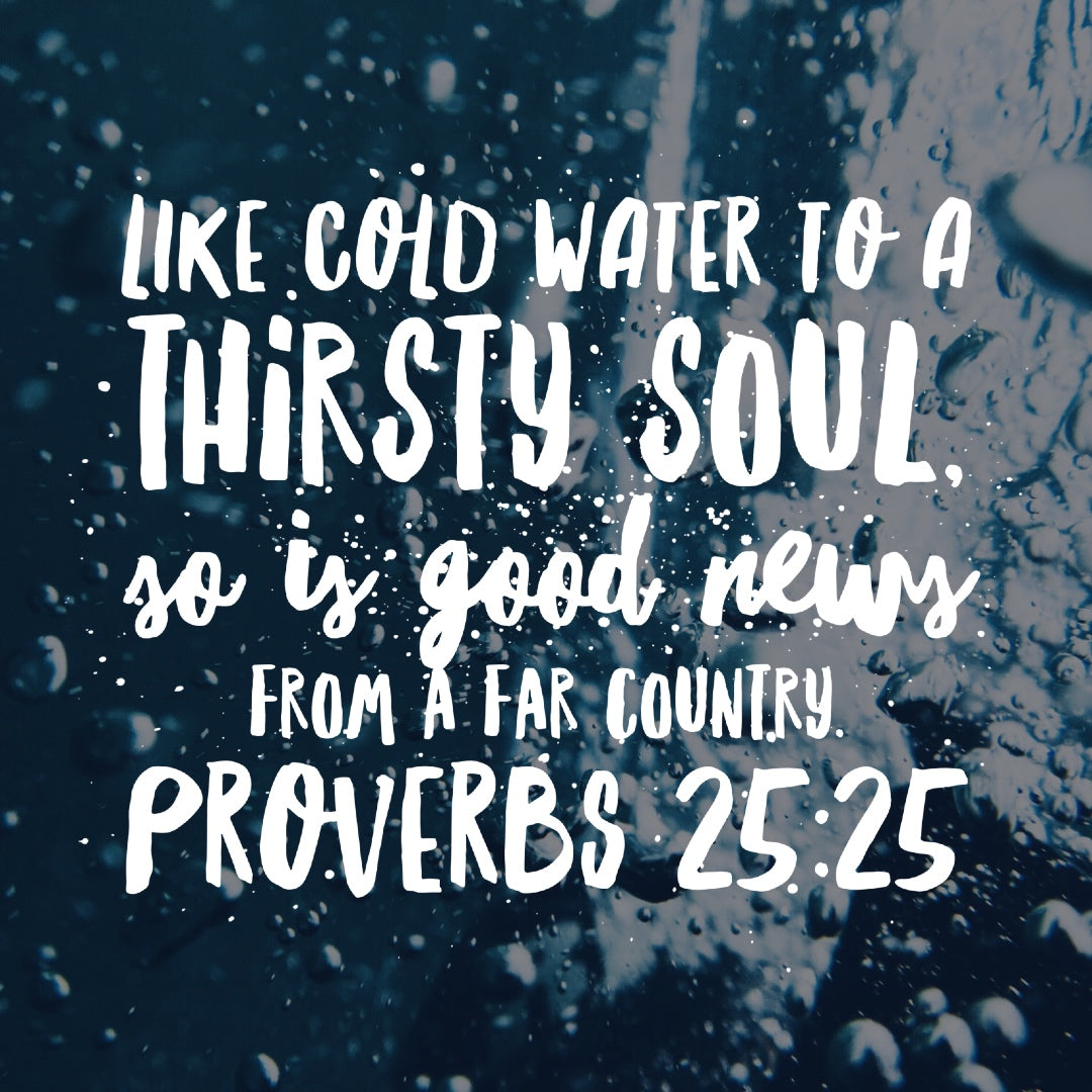 Proverbs 25:25 - Good News