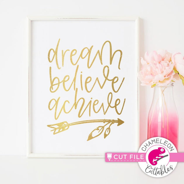 Download Dream Believe Achieve svg png dxf eps | Chameleon ...