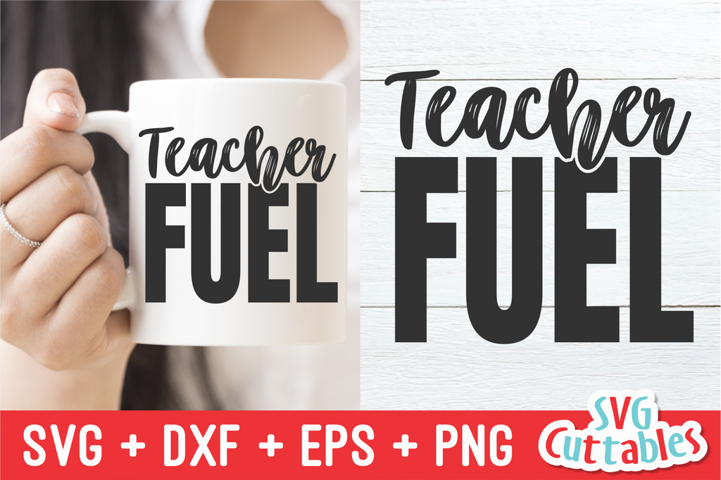 Teacher Fuel SVG Cut File | svgcuttablefiles
