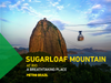 Sugarloaf Mountain in Rio a breathtaking place